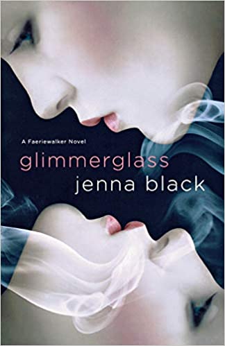 Glimmerglass (Faeriewalker, Book 1)