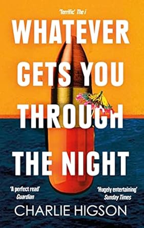 Whatever Gets You Through Night