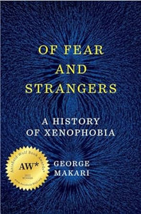 Of Fear & Strangers: Xenophobia