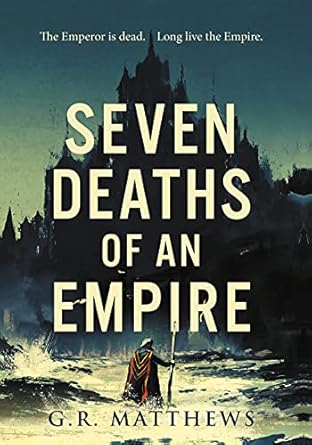Seven Deaths Of An Empire