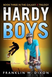 Hardyboys : The X-Factor: Book Three in the Galaxy X Trilogy
