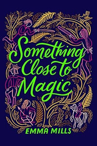 Something Close To Magic