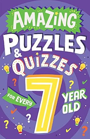 Amazing Puzzles & Quizzes 7 Year Old