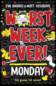 Worst Week Ever! Monday