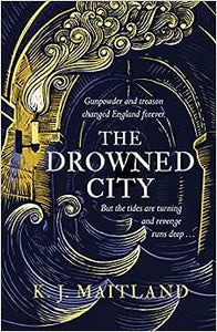 The Drowned City: Longlisted for the CWA Historical Dagger Award 2022