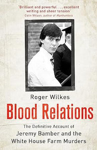 Blood Relations: White House Farm Murder /P