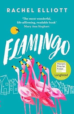 Flamingo: Longlisted for the Women's Prize for Fiction 2022