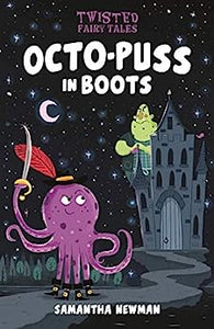 Twisted Fairy Tales: Octo-Puss In Boots