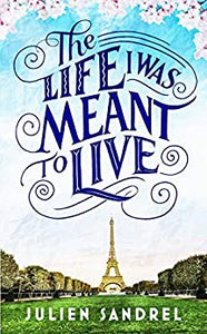 The Life I was Meant to Live: cosy up with this uplifting and heart-warming novel