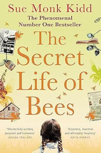 The Secret Life of Bees : The stunning multi-million bestselling novel about a young girl's journey