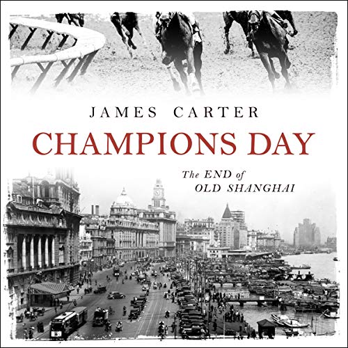 Champion'S Day: End Of Old Shanghai