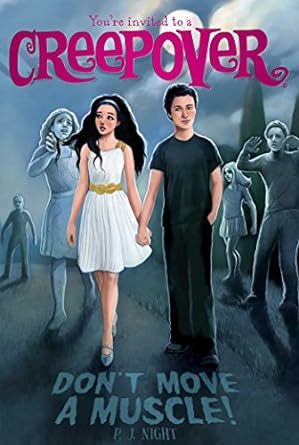 Don't Move a Muscle! (21) (You're Invited to a Creepover)