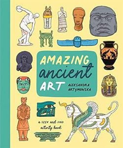 Amazing Ancient Art: A Seek-and-Find Activity Book