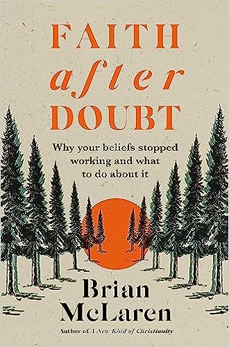 Faith after Doubt: Why Your Beliefs Stopped Working and What to Do About It