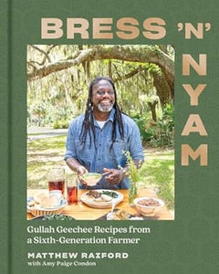 Bress 'N' Nyam: Gullah Geechee Recipes
