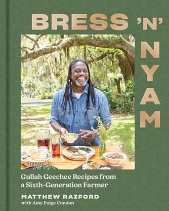 Bress 'N' Nyam: Gullah Geechee Recipes