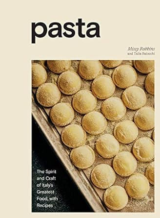 Pasta: The Spirit and Craft of Italy's Greatest Food  (Only Copy)