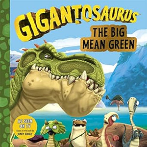 Gigantosaurus: Big Mean Green