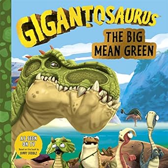 Gigantosaurus: Big Mean Green