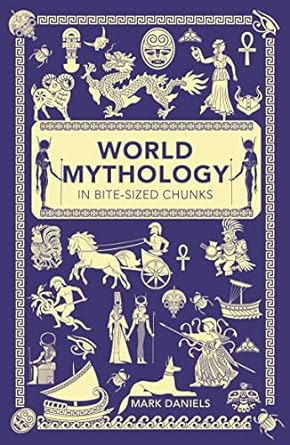 World Mythology In Bite-Sized Chunk