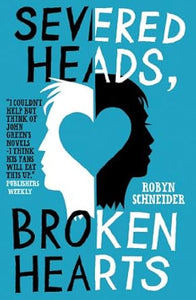 Severed Heads; Broken Hearts