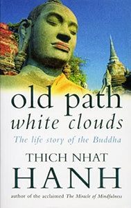 Old Path White Clouds: The Life Story of the Buddha (only copy)