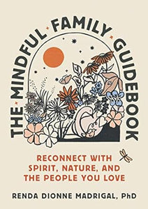 The Mindful Family Guidebook /T