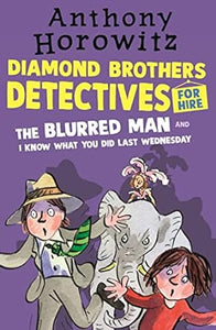 The Diamond Brothers in The Blurred Man & I Know What You Did Last Wednesday