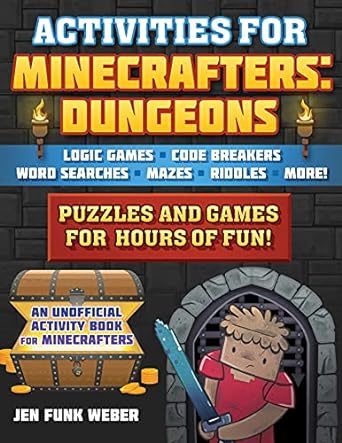 Activities for Minecrafters: Dungeons: Puzzles and Games for Hours of Fun!