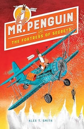 Mr Penguin & Fortress Of Secrets