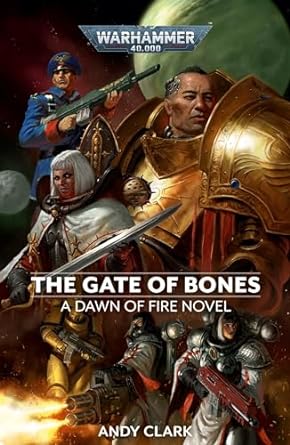 Warhammer 40000 Dawn Of Fire: Gate Bones
