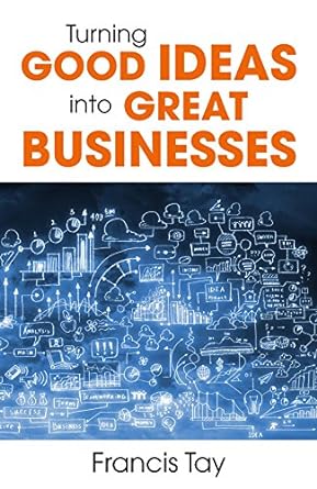 Turning Good Ideas Into Great Business