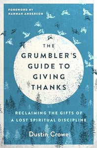The Grumbler's Guide To Giving Thanks