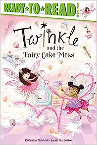 Twinkle and the Fairy Cake Mess: Ready-to-Read Level 2
