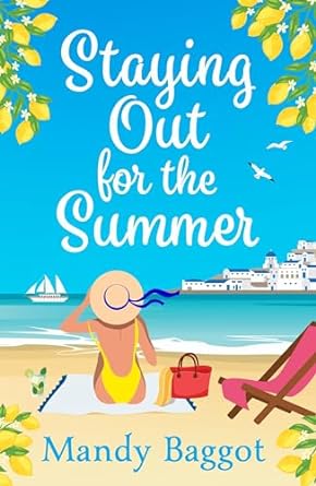 Staying Out for the Summer: An absolutely funny, feel-good, summer romance