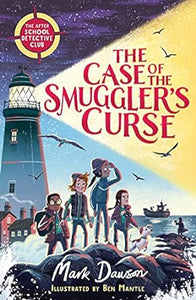 The Case of the Smuggler’s Curse (The After School Detective Club Book 1)