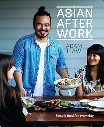 Asian After Work: Simple Food For Every Day