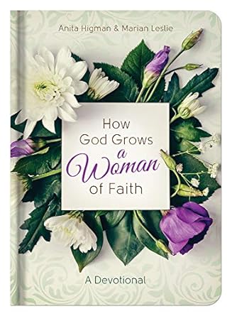 How God Grows A Woman Of Faith