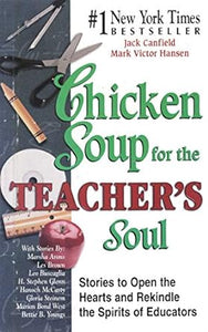 Chicken Soup for the Teacher's Soul