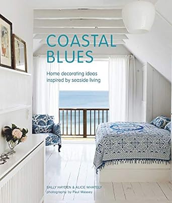 Coastal Blues: Home Decorating /H