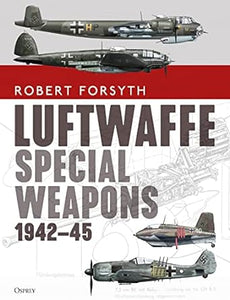 Luftwaffe Special Weapons 1942–45
