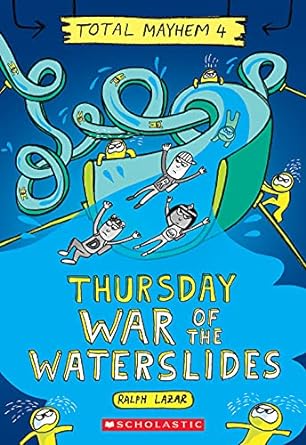 Thursday – War of the Waterslides (Total Mayhem #4)