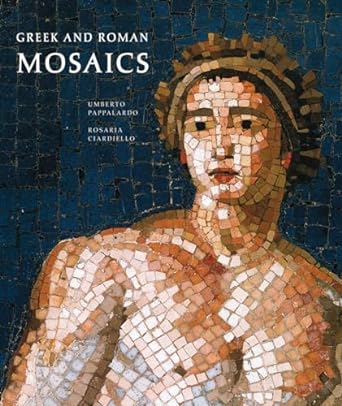 Greek and Roman Mosaics: Centurion Edition