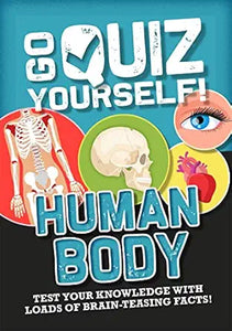 Go Quiz Yourself!: Human Body