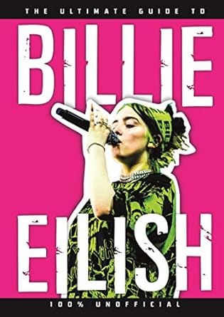 Ult Guide To Billie Eillish Unoff