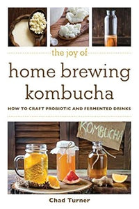 Joy Of Home Brewing Kombucha