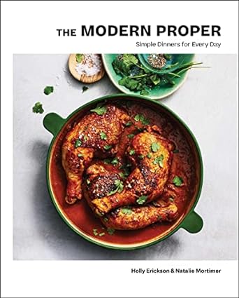 Modern Proper: Simple Dinners /H
