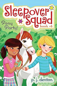Sleepoversquad05 Pony Party!