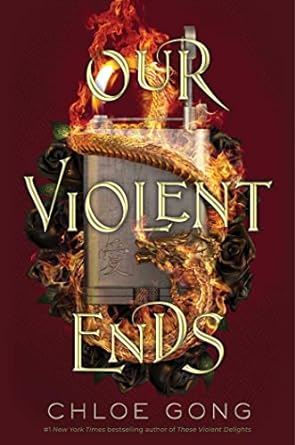 These Violent Delights: Our Violent Ends (only copy)