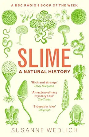 Slime: A Natural History